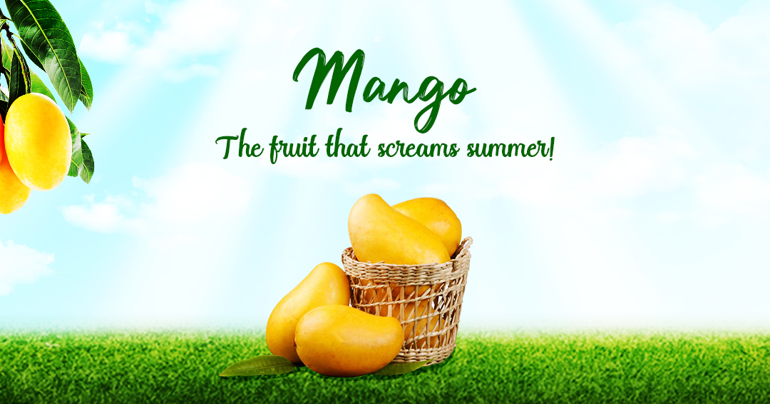Mango- The fruit that screams summer